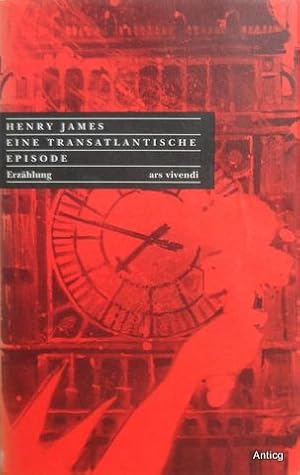 Eine transatlantische Episode. Erzählung. Ins Deutsche übertragen von Elke Link und Sabine Roth.