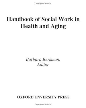 Seller image for Handbook of Social Work in Health and Aging for sale by WeBuyBooks