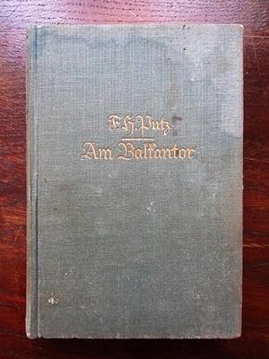 Seller image for Am Balkantor. Jagdroman aus dem Donau-Burgengau for sale by Rudi Euchler Buchhandlung & Antiquariat
