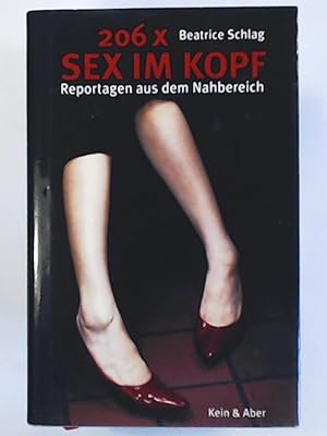 Bild des Verkäufers für 206 x Sex im Kopf: Reportagen aus dem Nahbereich zum Verkauf von Leserstrahl  (Preise inkl. MwSt.)
