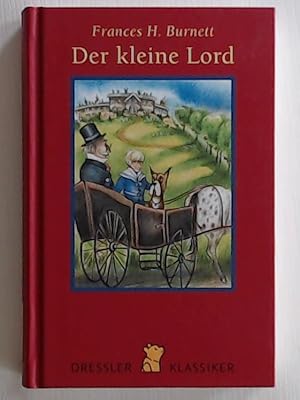 Bild des Verkufers fr Der kleine Lord (Dressler Klassiker) zum Verkauf von Leserstrahl  (Preise inkl. MwSt.)