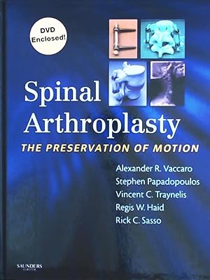 Bild des Verkufers fr Spinal Arthroplasty: The Preservation of Motion zum Verkauf von Leserstrahl  (Preise inkl. MwSt.)