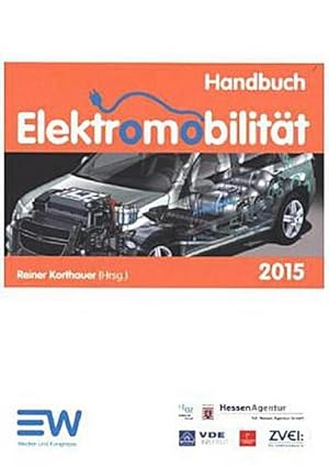 Bild des Verkufers fr Handbuch Elektromobilitt 2015: Forschung Entwicklung Umsetzung zum Verkauf von Versandbuchhandlung Kisch & Co.