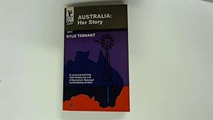 Bild des Verkufers fr Australia: Her Story ~ Notes on a Nation zum Verkauf von Goldstone Rare Books