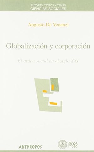 Imagen del vendedor de Globalizacin Y Corporacin. El Orden Social En El Siglo XXI (Ciencias Sociales) (Spanish Edition) a la venta por Von Kickblanc