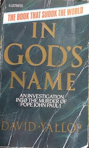 Seller image for IN GOD'S NAME: AN INVESTIGATION INTO THE MURDER OF POPE JOHN PAUL I for sale by Artful Dodger Books