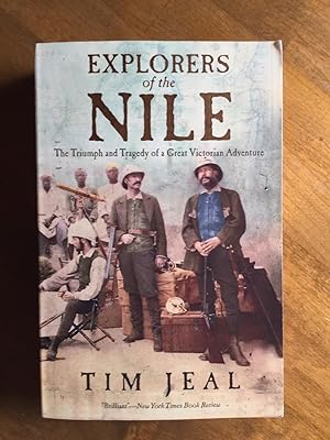 Explorers of the Nile: The Triumph and Tragedy of a Great Victorian Adventure