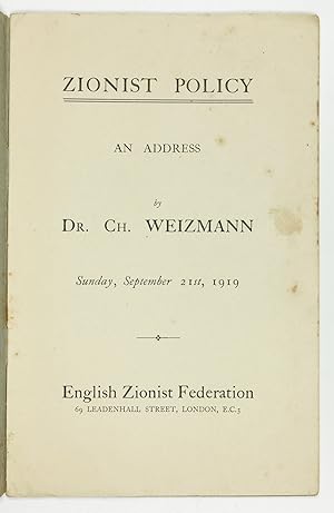 Zionist Policy. An Address [.] Sunday, September 21st, 1919.