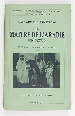 Seller image for Le Matre de l'Arabie: Ibn Soud. for sale by Antiquariat INLIBRIS Gilhofer Nfg. GmbH