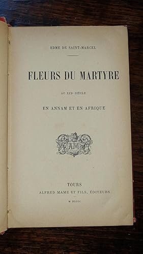 Image du vendeur pour Fleurs Du Martyre Au XIX Sicle En Annam Et En Afrique mis en vente par AHA BOOKS