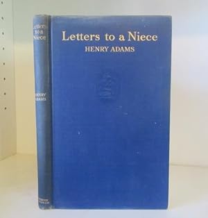 Image du vendeur pour Letters to a Niece, and Prayer to the Virgin of Chartres; with A Nieces's Memories by Mabel La Farge mis en vente par BRIMSTONES