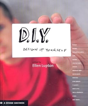 D.I.Y. : design it yourself.
