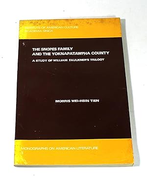 The Snopes Family and the Yoknapatawpha County Monographs on American Literature 3