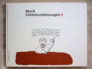 Much - Fehleinschätzungen II.