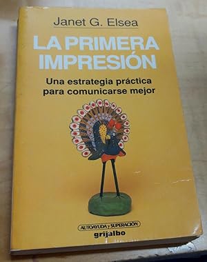 Seller image for La primera impresin. Una estrategia prctica para comunicarse mejor. Traduccin Marta I. Guastavino for sale by Outlet Ex Libris