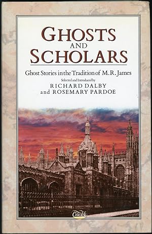 GHOSTS AND SCHOLARS: GHOST STORIES IN THE TRADITION OF M.R. JAMES