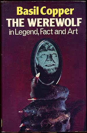 THE WEREWOLF IN LEGEND, FACT AND ART