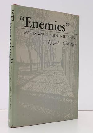 Immagine del venditore per Enemies. World War II Alien Internment. NEAR FINE COPY IN UNCLIPPED DUSTWRAPPER venduto da Island Books