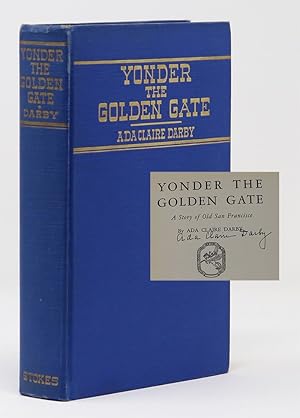 Immagine del venditore per Yonder the Golden Gate A Story of Old San Francisco venduto da Oddfellow's Fine Books and Collectables