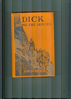 Dick Among The Miners