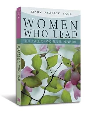 Immagine del venditore per Women Who Lead: The Call of Women in Ministry (Paperback or Softback) venduto da BargainBookStores