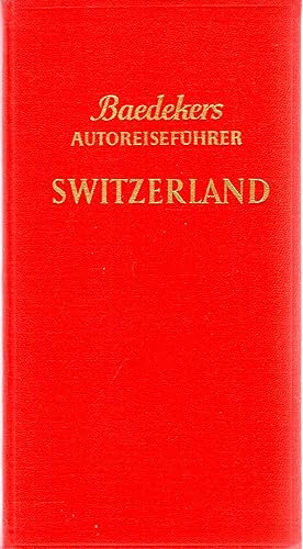 Immagine del venditore per Baedeker's Autoguides : Switzerland, Official Handbook of the Automobile Club of Switzerland venduto da Pendleburys - the bookshop in the hills