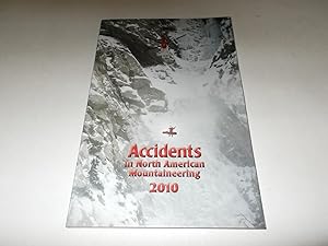 Seller image for Accidents in North American Mountaineering 2010: Volume 9, Number 5, Issue 63 for sale by Paradise Found Books