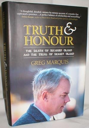 Truth and Honour; The Death of Richard Oland and the Trial of Dennis Oland