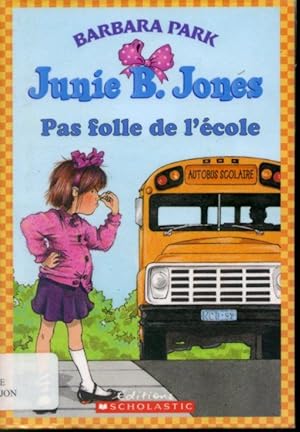 Immagine del venditore per Junie B. Jones : Pas Folle de l'cole venduto da Librairie Le Nord