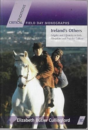 Image du vendeur pour Ireland's Others: Ethnicity and Gender in Irish Literature and Popular Culture (Critical Conditions: Field Day Essays and Monographs 10) mis en vente par Bookfeathers, LLC