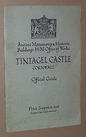 Tintagel Castle Ancient Monuments & Historic Buildings, H M Office of Works, Official Guide)