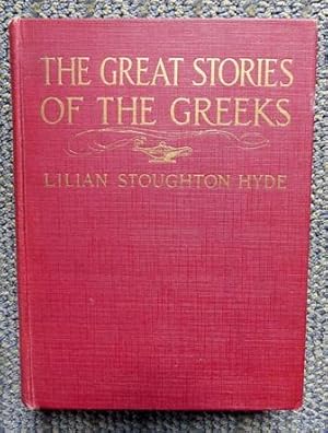 Imagen del vendedor de THE GREAT STORIES OF THE GREEKS. a la venta por Capricorn Books