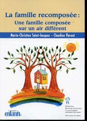 Bild des Verkufers fr La famille recompose : une famille compose sur un air diffrent zum Verkauf von Librairie Le Nord