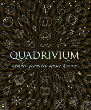 Image du vendeur pour Quadrivium: The Four Classical Liberal Arts of Number, Geometry, Music, & Cosmology (Wooden Books) by Lundy, Miranda, Sutton, Daud, Ashton, Anthony, Martineau, Jason, Martineau, John [Hardcover ] mis en vente par booksXpress