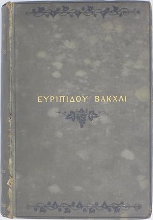 Bild des Verkufers fr The Bacchae of Euripides, with Critical and Explanatory Notes zum Verkauf von Powell's Bookstores Chicago, ABAA