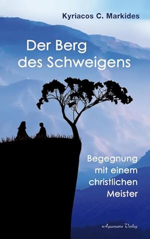 Imagen del vendedor de Der Berg des Schweigens : Begegnung mit einem christlichen Meister a la venta por AHA-BUCH GmbH