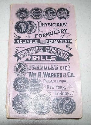 Physicians' Formulary of Reliable and Permanent Soluble Coated Pills, Parvules, etc.