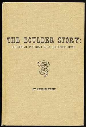 Seller image for The Boulder Story: Historical Portrait of a Colorado Town for sale by Paradox Books USA