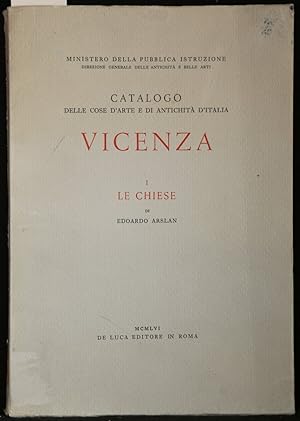 Imagen del vendedor de Vicenza, Le Chiese (= Catalogo delle Cose d'arte e di Antichita d'Italia, Vicenza, I). a la venta por Antiquariat  Braun