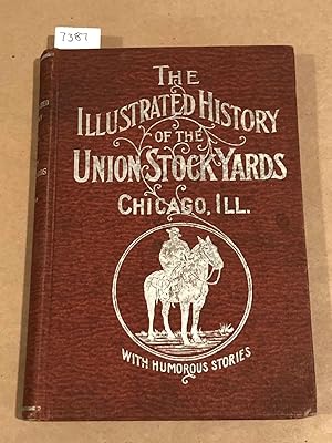 Illustrated History of the Union Stockyards Sketch - Book of Familiar Faces and Places at the Yards