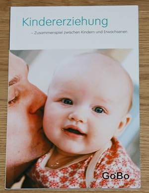 Seller image for Kindererziehung. Zusammenspiel zwischen Kindern und Erwachsenen. for sale by Antiquariat Gallenberger