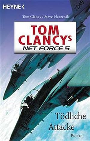 Image du vendeur pour Tom Clancy's Net Force 5, Tdliche Attacke mis en vente par Versandantiquariat Felix Mcke