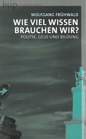 Bild des Verkufers fr Wieviel Wissen brauchen wir?: Politik, Geld und Bildung zum Verkauf von Versandantiquariat Felix Mcke