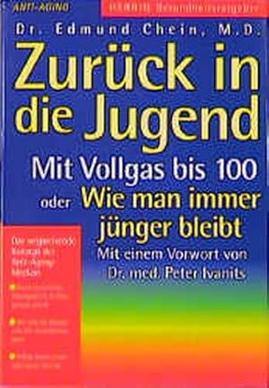 Immagine del venditore per Zurck in die Jugend: Mit Vollgas bis 100 oder Wie man immer jnger bleibt venduto da Versandantiquariat Felix Mcke