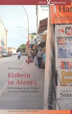 Seller image for Eisbein in Alanya: Erfahrungen in der Vielfalt deutsch-trkischen Lebens for sale by Versandantiquariat Felix Mcke