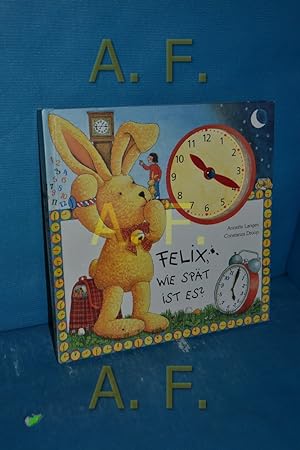 Bild des Verkufers fr Felix, wie spt ist es? : ein Uhrenbuch mit beweglichen Zeigern zum Verkauf von Antiquarische Fundgrube e.U.
