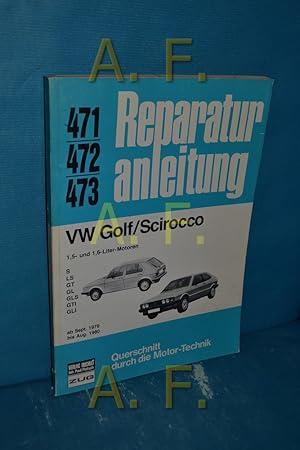 Image du vendeur pour VW Golf Scirocco, 1,5- und 1,6 - Liter Motoren / S, LS, GLS, GTI ab Febr. 1979 bis Aug. 1900 (Reparaturanleitungen 471 / 472 / 473) mis en vente par Antiquarische Fundgrube e.U.