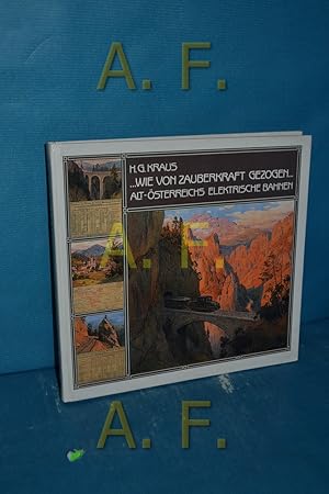 Immagine del venditore per Wie von Zauberkraft gezogen . : Alt-sterreichs elektrische Bahnen. venduto da Antiquarische Fundgrube e.U.