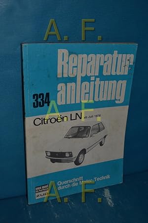 Imagen del vendedor de Citroen LN ab Juli 1976 (Reparaturanleitung 334) a la venta por Antiquarische Fundgrube e.U.