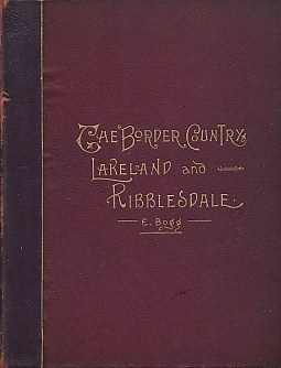 Imagen del vendedor de Two Thousand Miles of Wandering in the Border Country, Lakeland and Ribblesdale [Two parts in one volume] a la venta por Barter Books Ltd